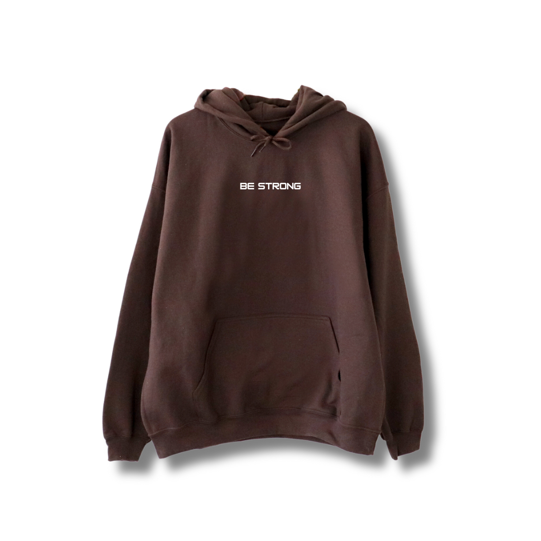 Be strong Hoodie