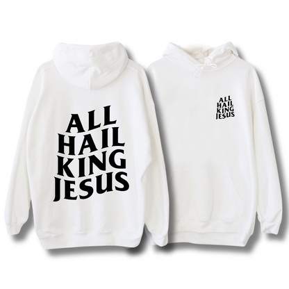 All Hail King Jesus Hoodie