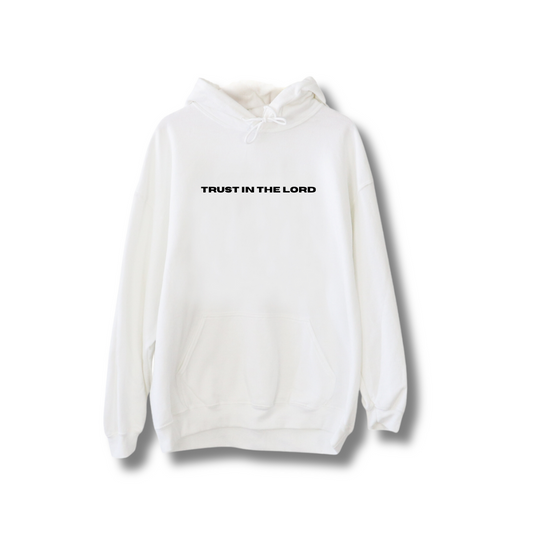 Trust in the lord Hoodie