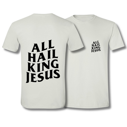 All Hail King Jesus Tee