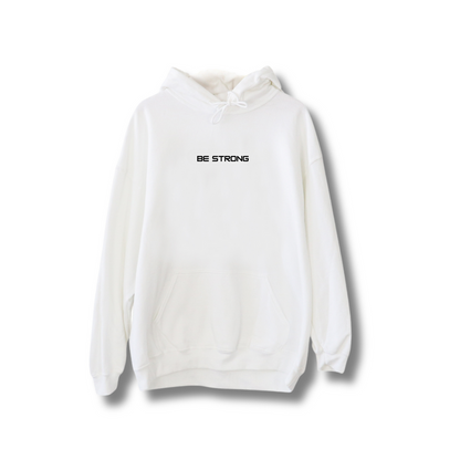 Be strong Hoodie